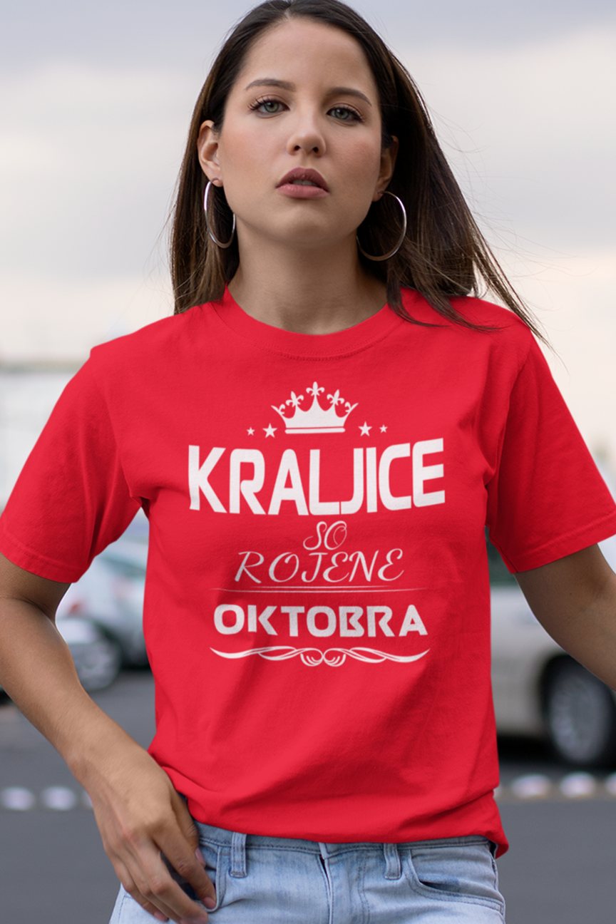 Majica Kraljice So Rojene - Oktobra