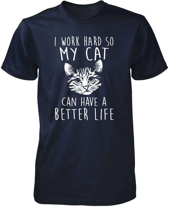 Outlet Majica I Work Hard So My Cat Can Have a Better Life
