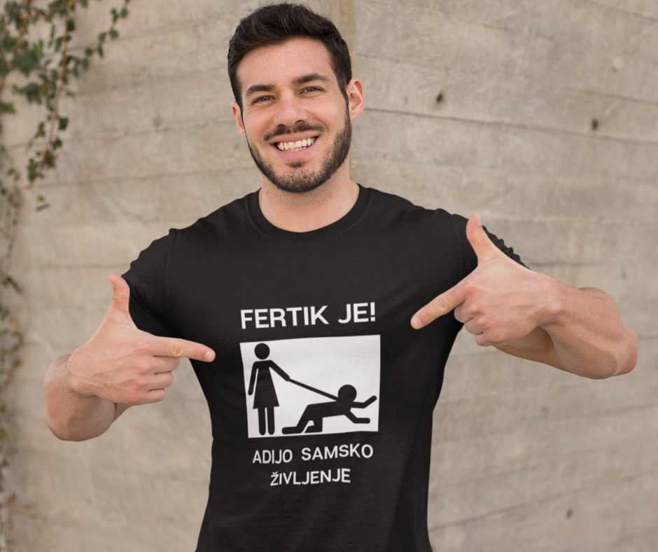 Majica - Fertik Je