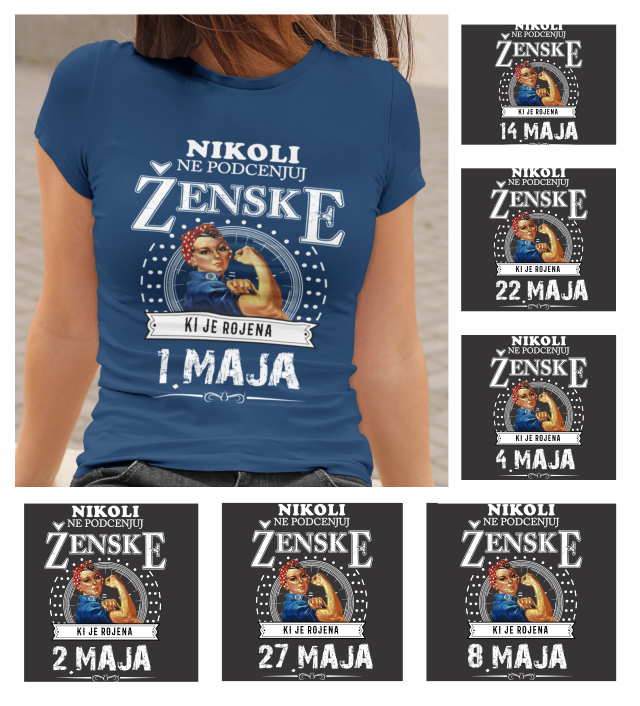 Majica Po Naročilu - Ne Podcenjuj Ženske Maj