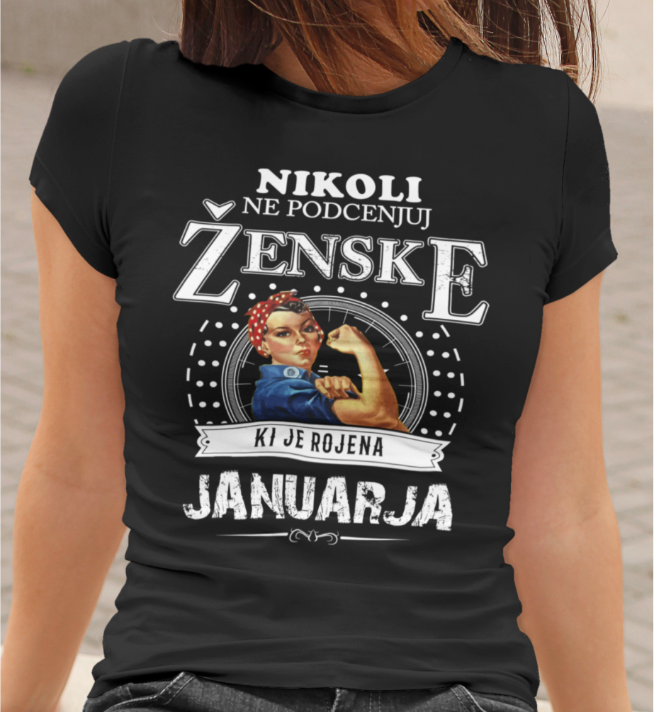 Majica Ne Podcenjuj Ženske - Januar