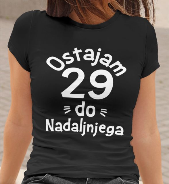 Majica Ostajam 29 Do Nadaljnjega
