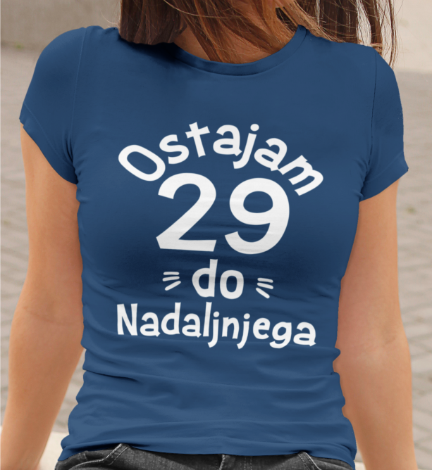 Majica Ostajam 29 Do Nadaljnjega