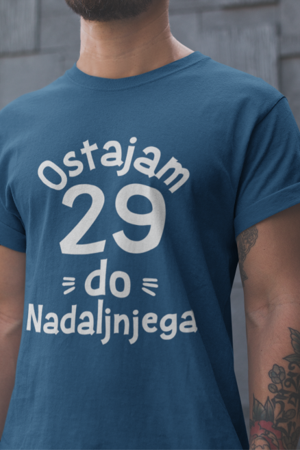 Majica Ostajam 29 Do Nadaljnjega