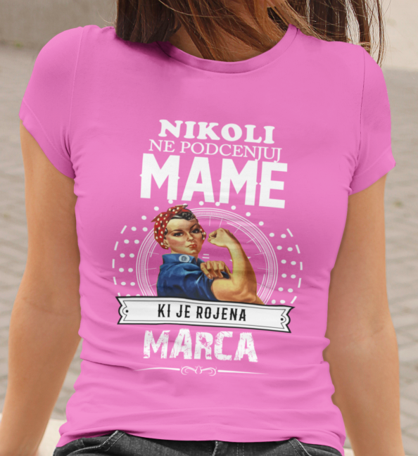 Majica Ne Podcenjuj Mame Marca