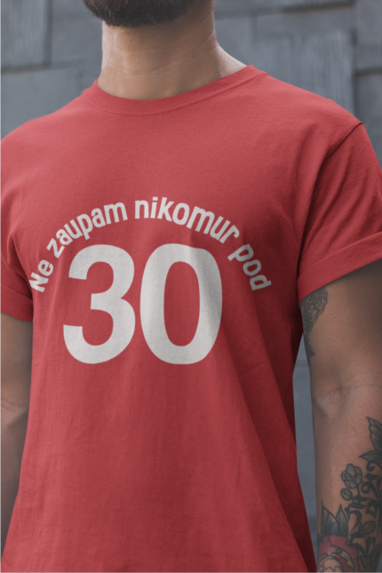 Majica Ne Zaupam Nikomur Pod 30