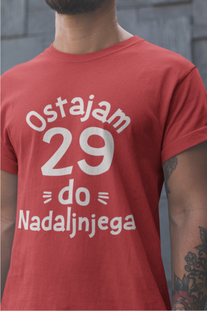 Majica Ostajam 29 Do Nadaljnjega