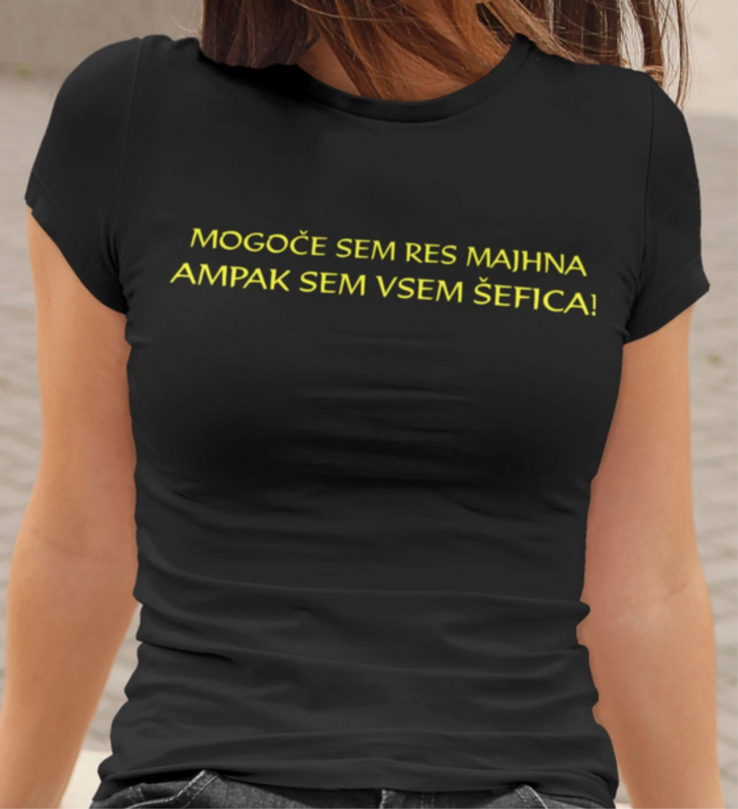 Outlet Majica - Mogoče sem res majhna ampak sem vsem šefica
