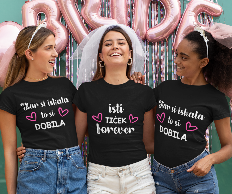 Majice Za Dekliščino - Kar Si Iskala, To Si Dobila