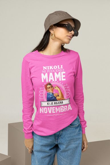 Nikoli Ne Podcenjuj Mame Rojene Novembra