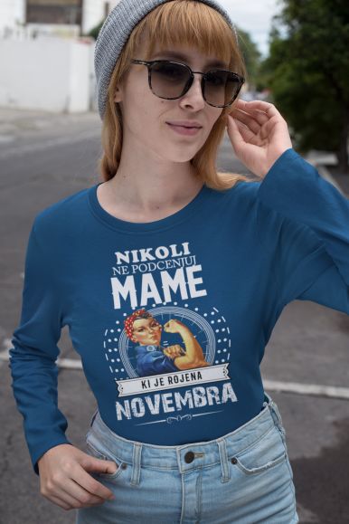 Nikoli Ne Podcenjuj Mame Rojene Novembra