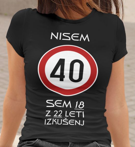 Majica Za 40 Let - Rojstni Dan