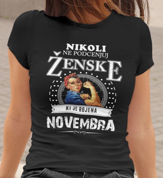 Nikoli Ne Podcenjuj Ženske Rojene Novembra