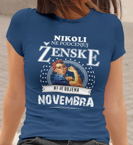 Nikoli Ne Podcenjuj Ženske Rojene Novembra