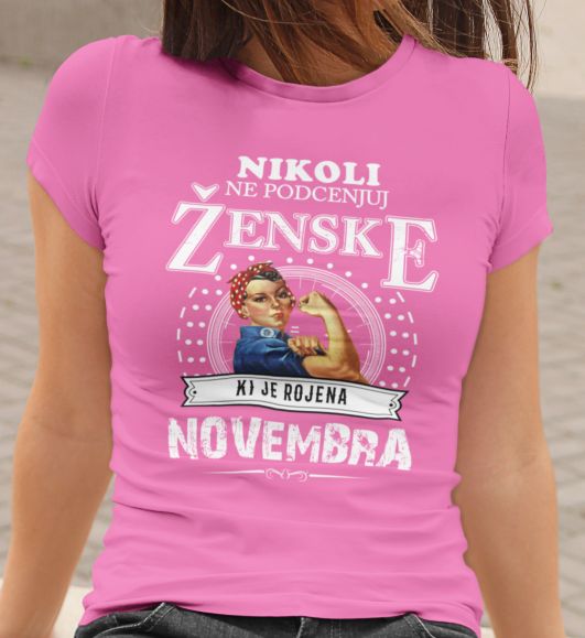 Nikoli Ne Podcenjuj Ženske Rojene Novembra