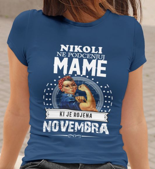 Nikoli Ne Podcenjuj Mame Rojene Novembra