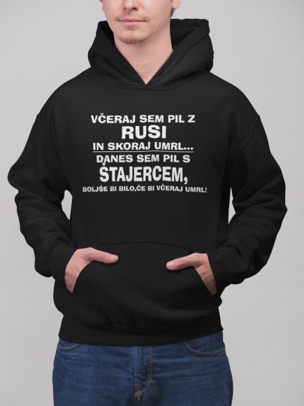 Včeraj Sem Pil Z Rusi In Skoraj Umrl, Danes Sem Pil S Štajercem...