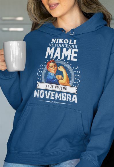 Nikoli Ne Podcenjuj Mame Rojene Novembra