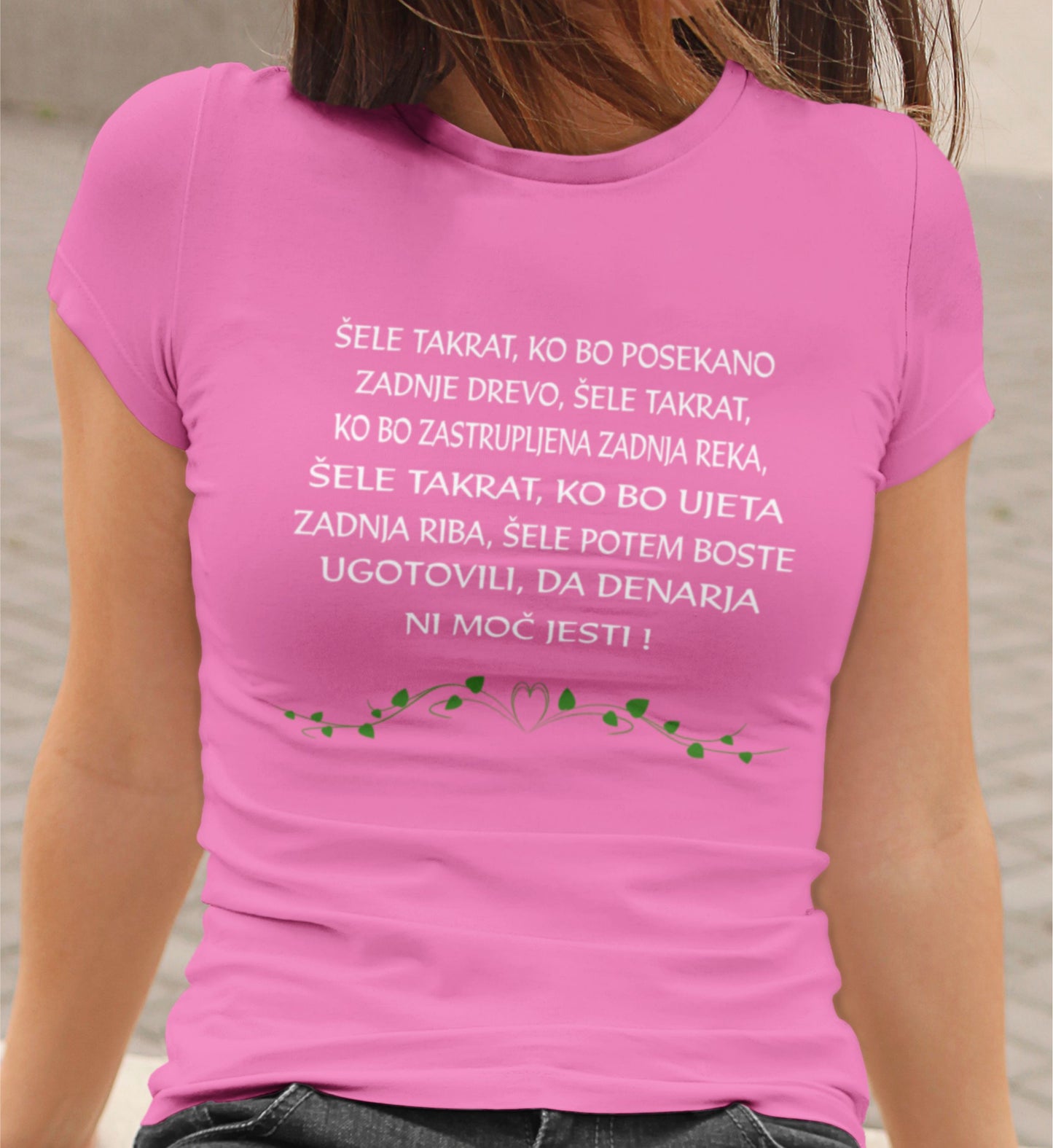 Majica - Šele takrat, ko bo posekano zadnje drevo
