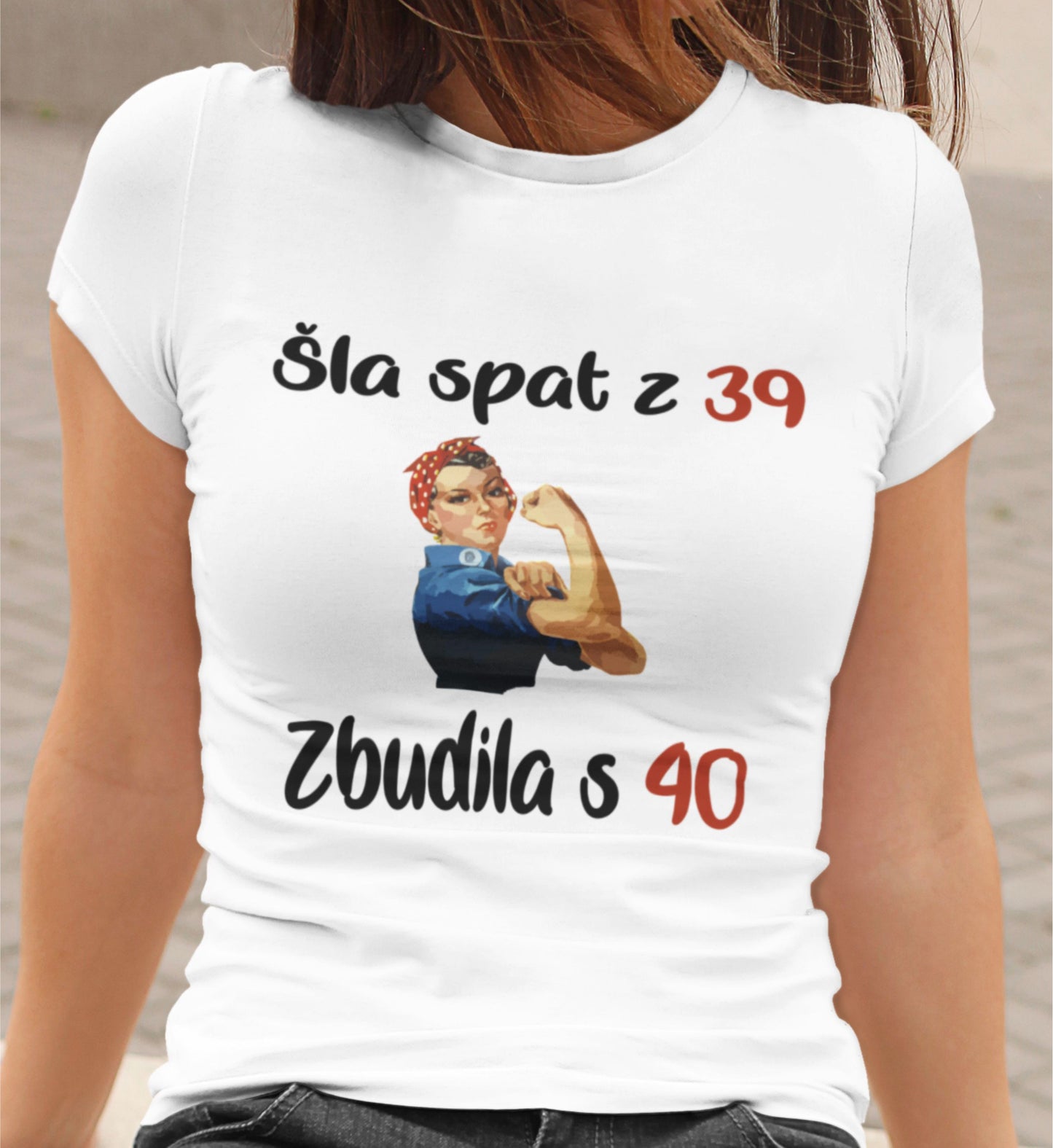 Majica - Šla spat z 39, zbudila s 40 - Rojstni dan