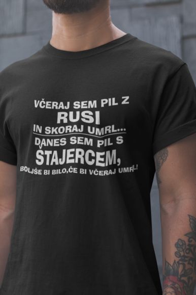 Včeraj Sem Pil Z Rusi In Skoraj Umrl, Danes Sem Pil S Štajercem...