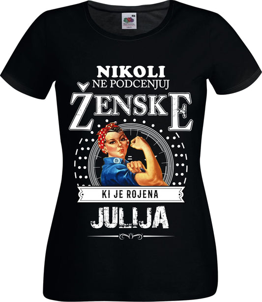 Outlet Majica Ne Podcenjuj Ženske - Julij