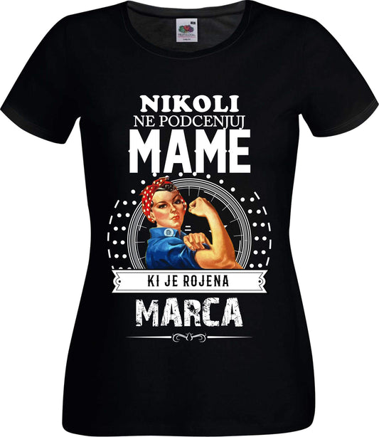 Outlet Majica Ne Podcenjuj Mame - Marec