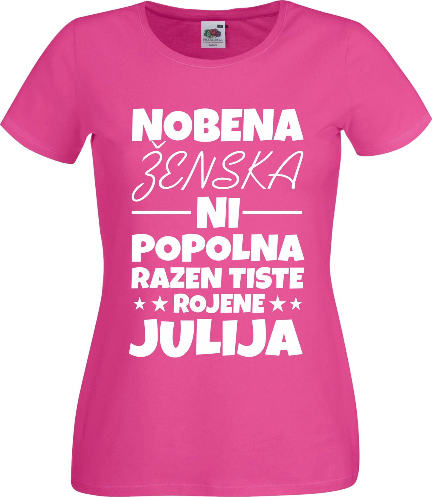 Majica Nobena Ženska Ni Popolna - JULIJ