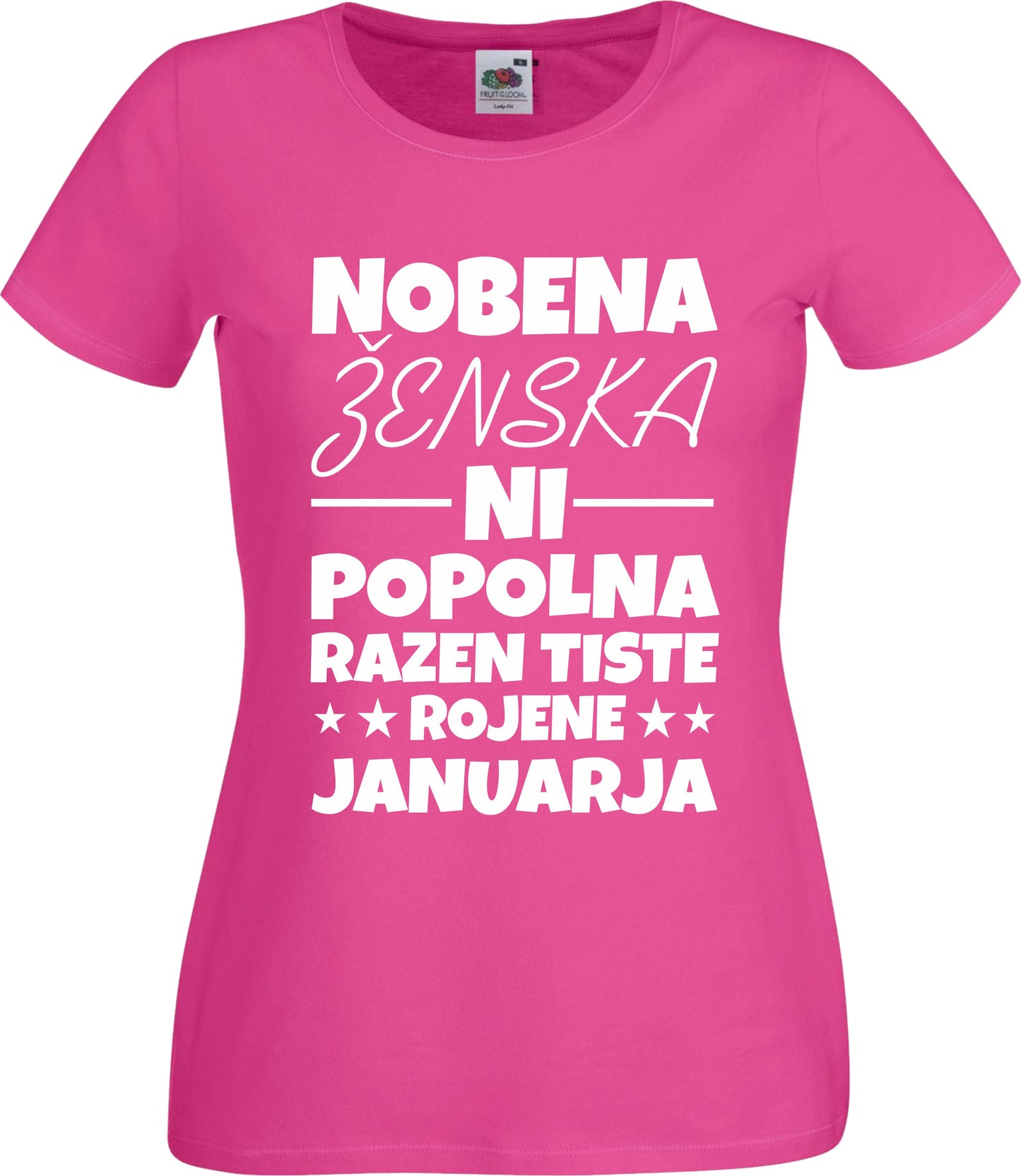 Majica Nobena Ženska Ni Popolna - Januar