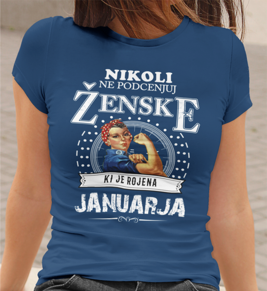 Majica Ne Podcenjuj Ženske - Januar