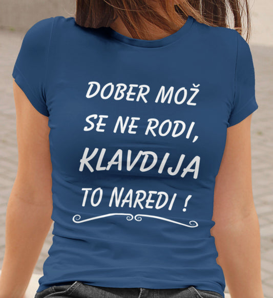 Dober-Mož-Se-Ne-Rodi-Klavdija-To-Naredi