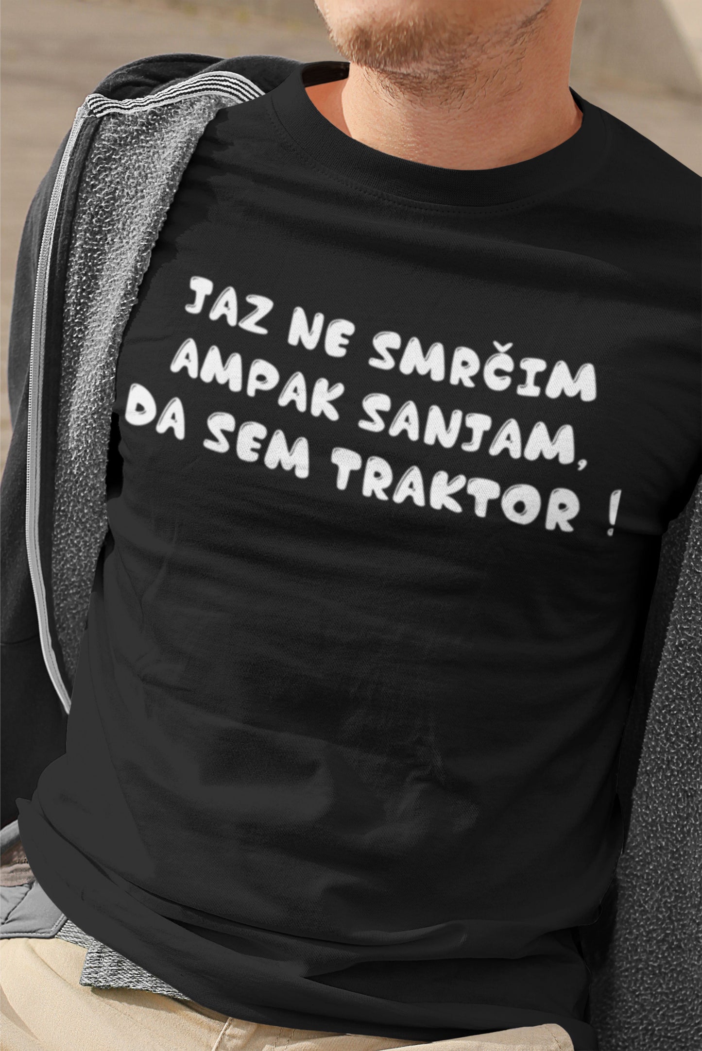 Majica - Jaz ne smrčim ampak sanjam, da sem traktor