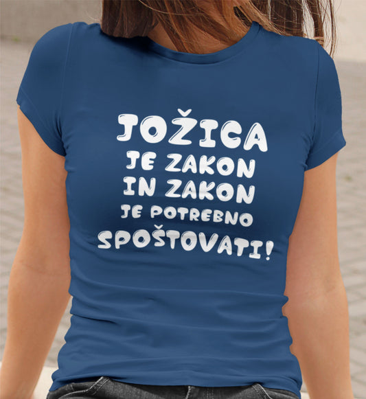 Majica - Jožica je zakon in zakon je potrebno spoštovati