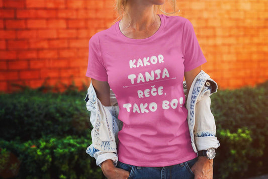 Outlet Majica Kakor Tanja reče tako bo