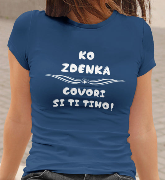 Majica - Ko Zdenka govori si ti tiho