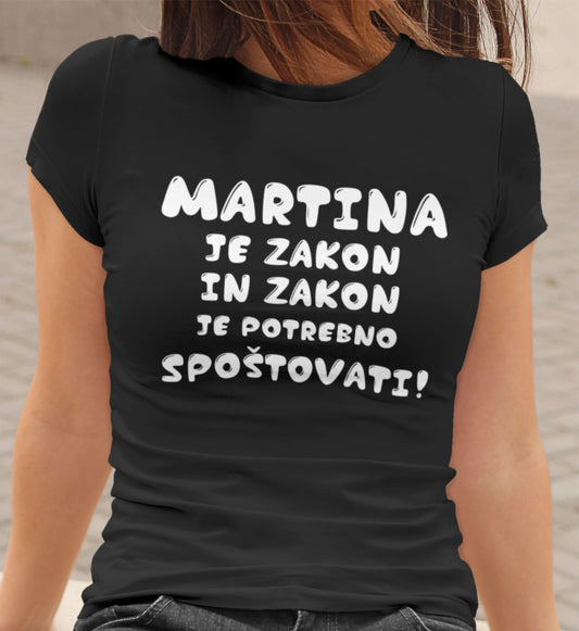 Majica - Martina je zakon in zakon je potrebno spoštovati