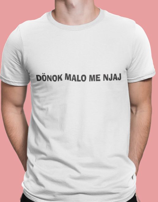 Majica Donok Malo Me Njaj