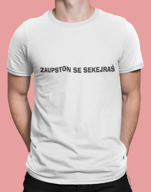 Majica Zaupston Se Sekejraš