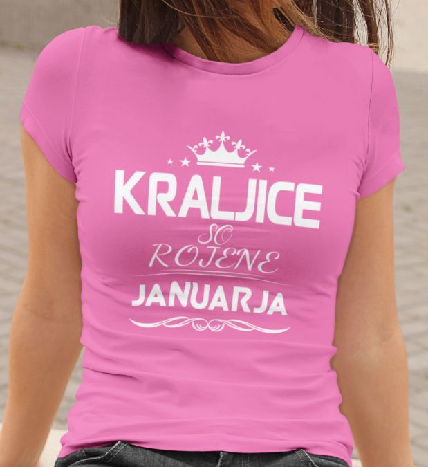 Majica Kraljice So Rojene - Januar