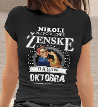 Majica Ne Podcenjuj Ženske - Oktobra