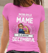 Majica Ne Podcenjuj Mame Decembra