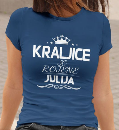 Majica Kraljice So Rojene - Julija