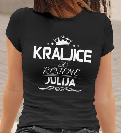 Majica Kraljice So Rojene - Julija