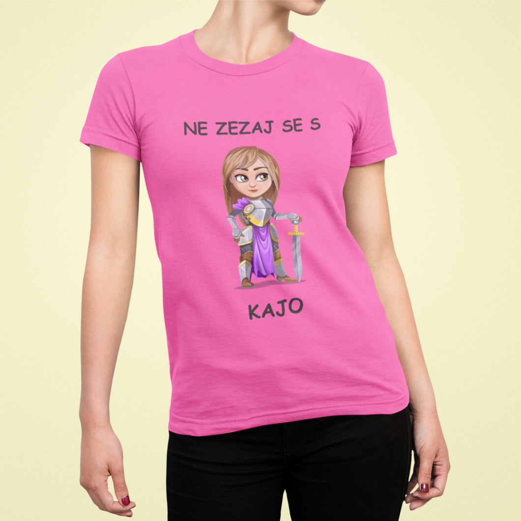 Majica - Ne zezaj se s Kajo