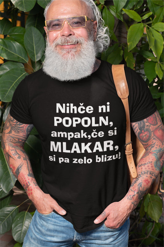 Majica - Nihče ni popoln ampak, če si MLAKAR si zelo blizu