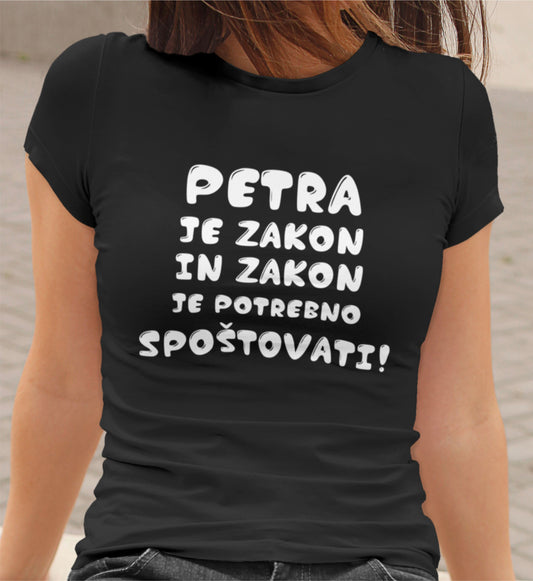 Majica - Petra je zakon in zakon je potrebno spoštovati