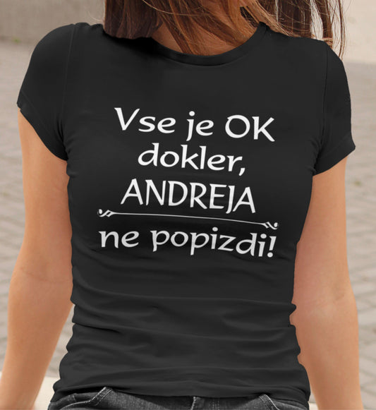 Majica - Vse je ok dokler Andreja ne popizdi