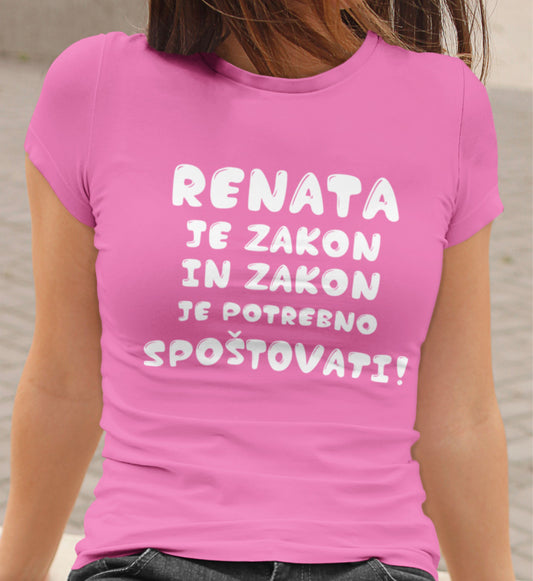 Majica - Renata je zakon in zakon je potrebno spoštovati