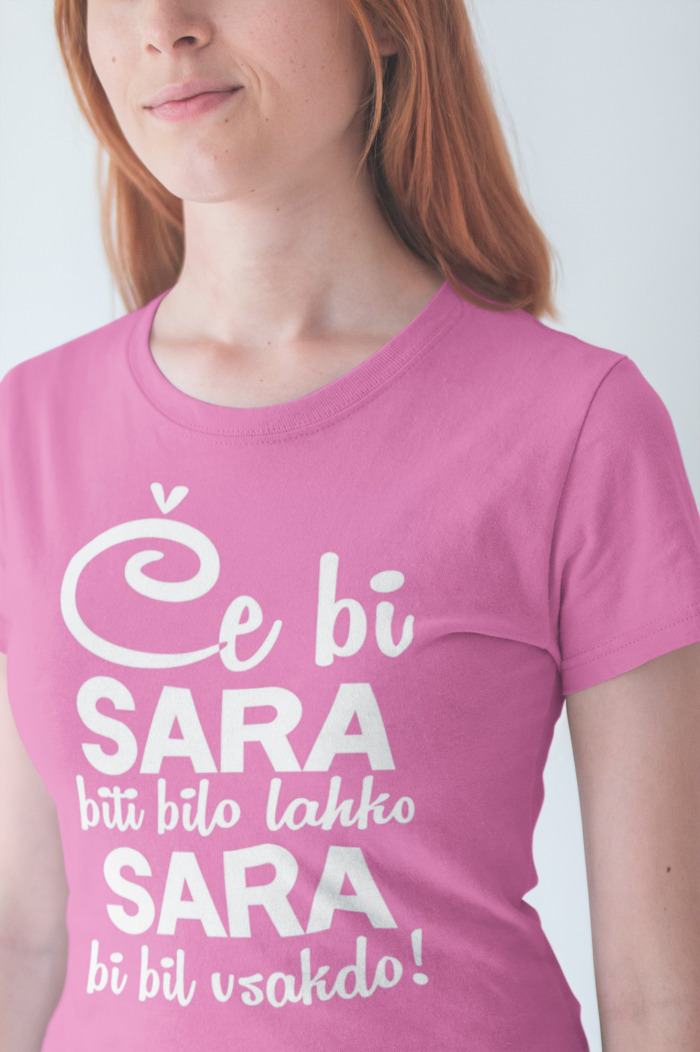Outlet Majica - Če bi Sara biti bilo lahko, Sara bi bil vsakdo!
