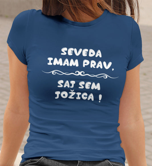 Majica - Seveda imam prav, saj sem Jožica